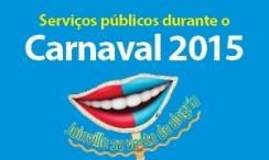 Imagem Carnaval 2015 serviço feriado - Fotografo: Secom / Arte - Data: 12/02/2015