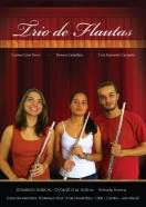 Trio de Flautas transversais será atração do Domingo Musical - Fotografo: Cartaz Divulgação - Data: 04/04/2013